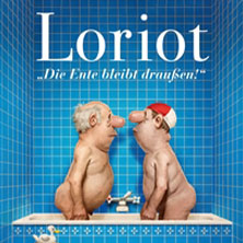 Loriot - Die Ente bleibt draußen! 21.02.2027 halle39
