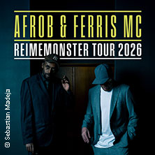 Afrob & Ferris MC - Reimemonster Tour 2026 09.12.2026 Musikzentrum Hannover