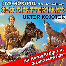 Old Shatterhand unter Kojoten - Hardy Krüger Jr. + RadioLiveTheater 27.03.2027 Theater am Aegi