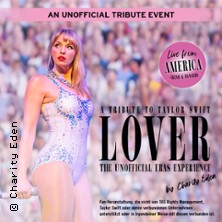 LOVER - A Tribute to Taylor Swift - The unofficial Eras Experience - TOUR 2027 13.02.2027 Swiss Life Hall Hannover