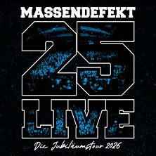 Massendefekt - 25 Live 20.11.2026 Musikzentrum Hannover