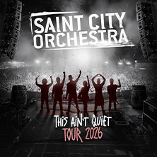 Saint City Orchestra - This Ain´t Quiet Tour 2026 19.09.2026 Lux