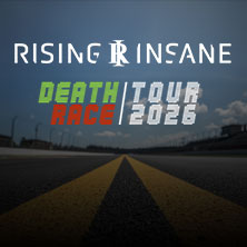 Rising Insane - Deathrace Tour 2026 19.11.2026 BEI CHEZ HEINZ