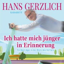 Hans Gerzlich - Ich hatte mich jünger in Erinnerung 23.10.2026 die hinterbuehne