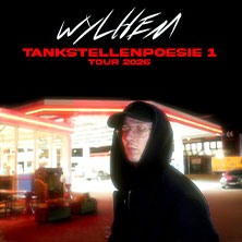 wylhem - Tankstellenpoesie 1 Tour 2026 28.11.2026 Lux