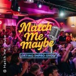 Match me maybe | Dating-Comedy-Show