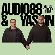Audio88 & Yassin - ZEIT ZU STERBEN TOUR 18.06.2026 Kulturzentrum FAUST