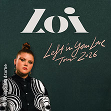 Loi - Left In Your Love Tour 2026 16.10.2026 Capitol