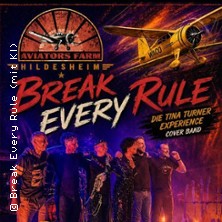 Break Every Rule & Special Guests / BER inspired by Tina Turner / Doppelkonzert 23.05.2026 Aviators Farm