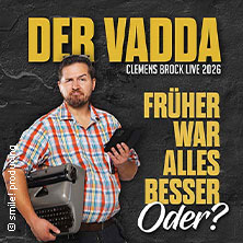 Clemens Brock - Der Vadda - Früher war alles besser, oder? 12.09.2026 halle39